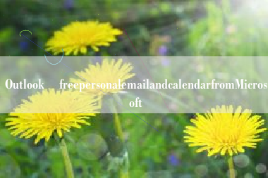 Outlook–freepersonalemailandcalendarfromMicrosoft